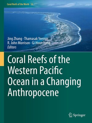 cover image of Coral Reefs of the Western Pacific Ocean in a Changing Anthropocene
